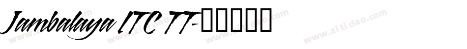 Jambalaya ITC TT字体转换